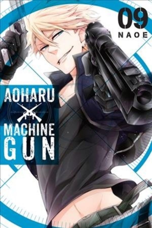 Cover Art for 9780316416047, Aoharu X Machinegun Vol. 9 by Naoe