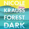 Cover Art for 9780062694508, Forest Dark by Nicole Krauss, Gabra Zackman