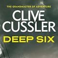 Cover Art for B00JYH8KU2, Deep Six by Cussler, Clive (1984) Paperback by Clive Cussler