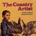 Cover Art for 9780153022036, The Country Artist: A Story about Beatrix Potter by David R. Collins