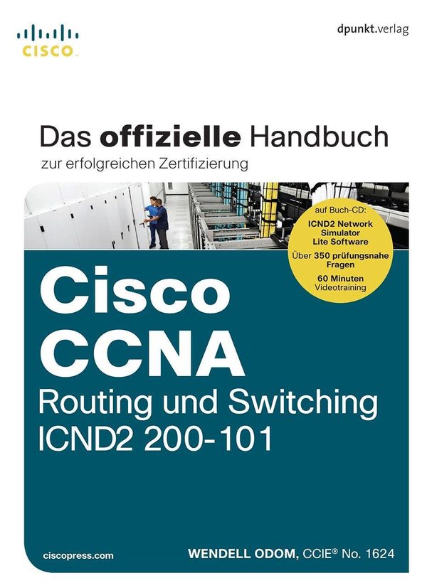 Cover Art for 9783864901102, Cisco CCNA Routing und Switching ICND2 200-101: Das offizielle Handbuch zur erfolgreichen Zertifizierung by Wendell Odom