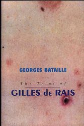 Cover Art for 9781878923028, Trial of Gilles De Rais by Georges Bataille