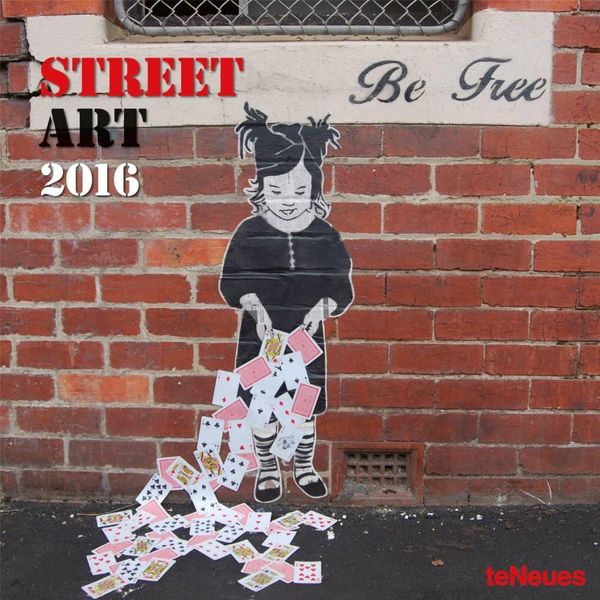 Cover Art for 9781623255862, 2016 Street Art Wall Calendar by Teneues Publishing