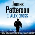 Cover Art for 9781846571671, I, Alex Cross: (Alex Cross 16) by James Patterson