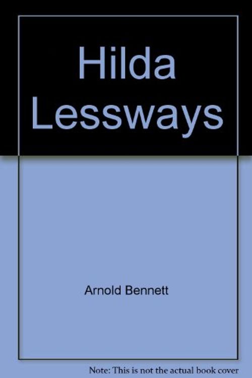 Cover Art for 9789997505941, Hilda Lessways by Arnold Bennett