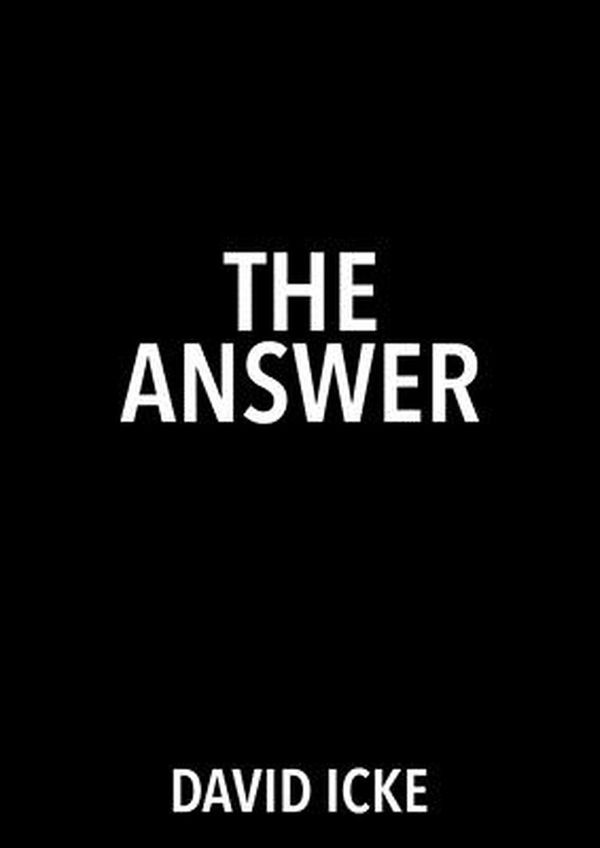 Cover Art for 9781916025820, The Answer by David Icke