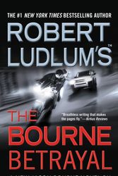 Cover Art for 9780446618809, The Bourne Betrayal by Eric Van Lustbader, Robert Ludlum