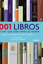 Cover Art for 9788425342516, 1001 libros que hay que leer antes de morir / 1001 Books you Must Read Before you Die by Peter Boxall, Jose-Carlos Mainer