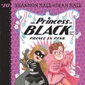 Cover Art for 9781536232493, The Princess in Black and the Prince in Pink by Shannon Hale