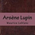 Cover Art for 9781548523374, Arsene Lupin by Maurice Leblanc