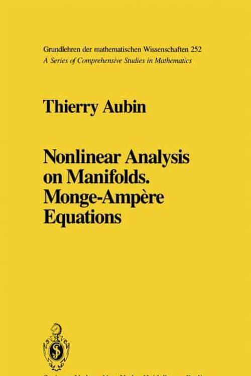 Cover Art for 9780387907048, Nonlinear Analysis on Manifolds, Monge-Ampere Equations by Thierry Aubin