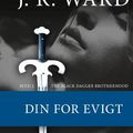 Cover Art for 9788758810027, Din for evigt by J. R. Ward
