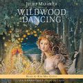 Cover Art for B00O5I0W2O, Wildwood Dancing by Juliet Marillier