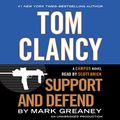 Cover Art for B00LACSZBI, Tom Clancy Support and Defend: A Campus Novel by Mark Greaney