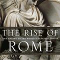 Cover Art for 9781781852071, The Rise of Rome by Anthony Everitt