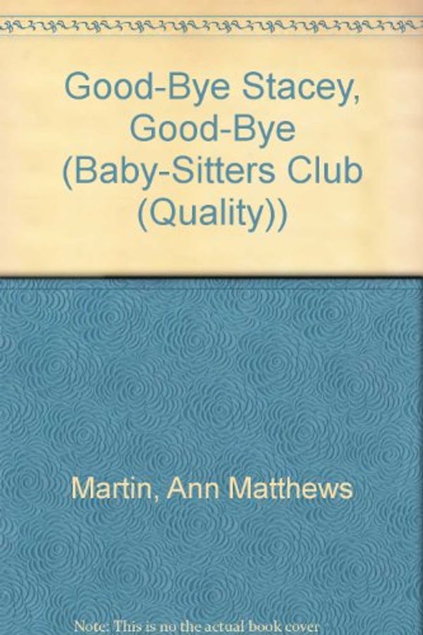 Cover Art for 9780833519924, Good-Bye Stacey, Good-Bye by Ann M. Martin