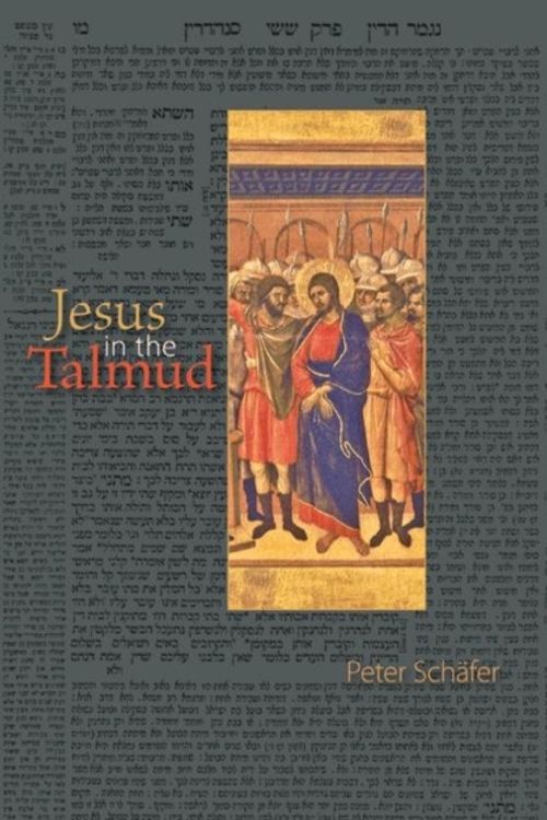 Cover Art for 9780691143187, Jesus in the Talmud by Schäfer, Peter