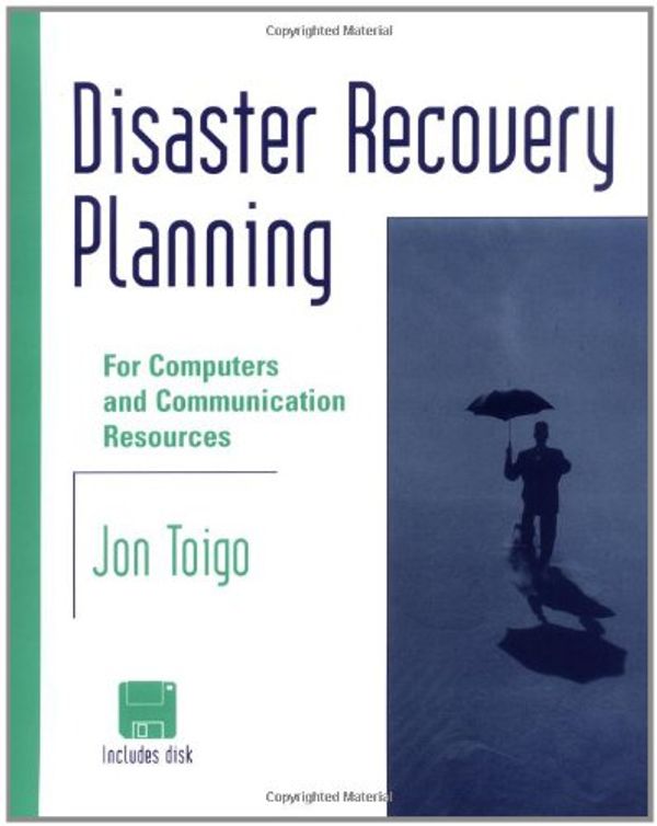 Cover Art for 9780471121756, Disaster Recovery Planning: For Computers And Communication Resouces by Jon William Toigo