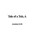 Cover Art for 9781421923376, A Tale of a Tub by Jonathan Swift