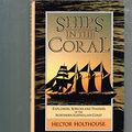 Cover Art for 9780207153105, Ships in the Coral: Explorers, Wrecks and Traders of the Northern Australian Coast by Hector Holthouse