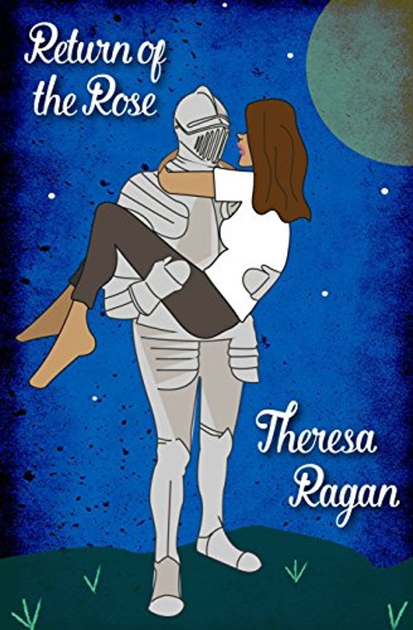 Cover Art for 9781463610067, Return of the Rose by Theresa Ragan