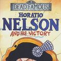 Cover Art for 9780439999502, Horatio Nelson and His Victory by Philip Reeve