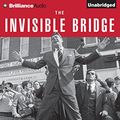Cover Art for 9781491534724, The Invisible Bridge: The Fall of Nixon and the Rise of Reagan by Rick Perlstein