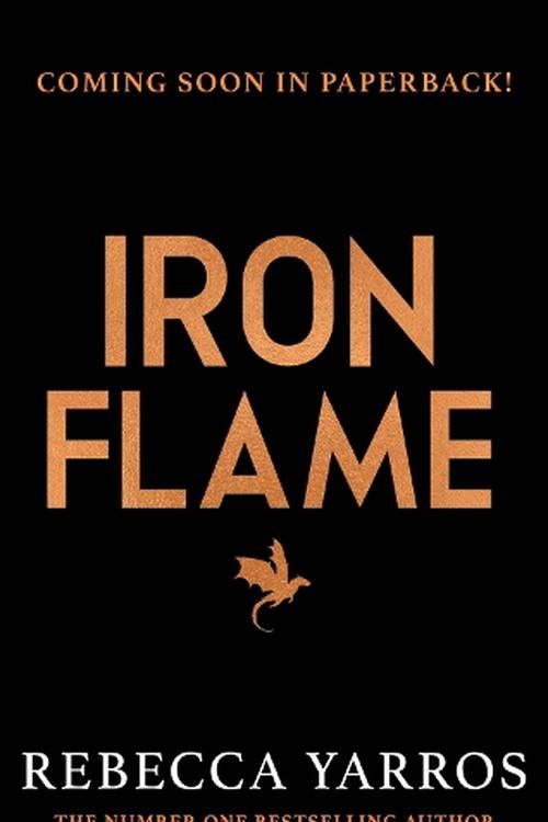 Cover Art for 9780349437057, Iron Flame: DISCOVER THE GLOBAL PHENOMENON THAT EVERYONE CAN'T STOP TALKING ABOUT!: 2 by Rebecca Yarros