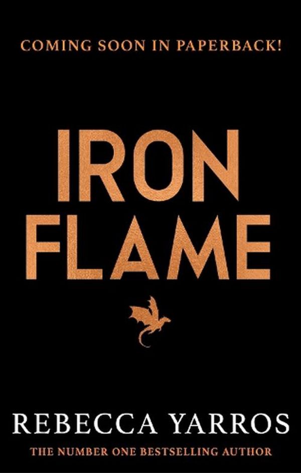 Cover Art for 9780349437057, Iron Flame: DISCOVER THE GLOBAL PHENOMENON THAT EVERYONE CAN'T STOP TALKING ABOUT!: 2 by Rebecca Yarros