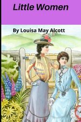 Cover Art for B09NRGQTQC, Little Women by Louisa May Alcott