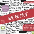 Cover Art for 9780655601456, Wordslut: A Feminist Guide to Taking Back the English Language by Amanda Montell