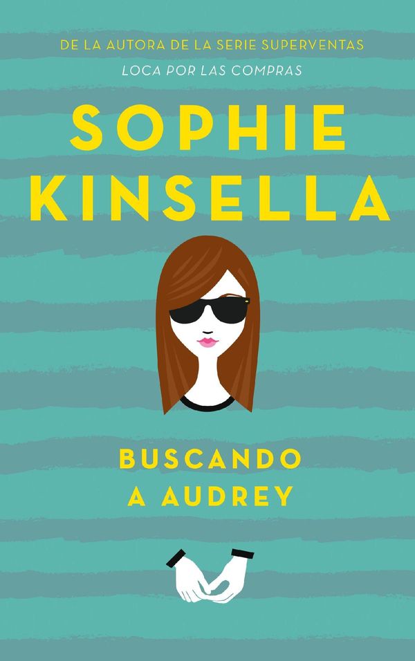 Cover Art for 9788499449333, Buscando a Audrey by Sophie Kinsella