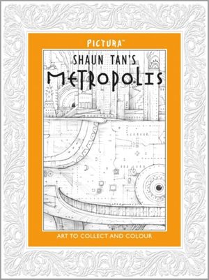 Cover Art for 9781848778801, Shaun Tan's Metropolis (Pictura) by Shaun Tan