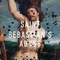 Cover Art for B09BSKBYZ1, Saint Sebastian's Abyss by Mark Haber