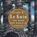 Cover Art for 9780765349859, The Word for World is Forest by Le Guin, Ursula K.