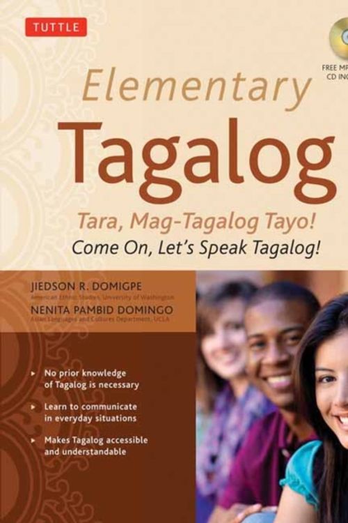 Cover Art for 9780804845144, Elementary Tagalog: Tara, Mag-Tagalog Tayo! Come On, Let's Speak Tagalog! (MP3 Audio CD Included) by Jiedson R. Domigpe, Nenita Pambid Domingo