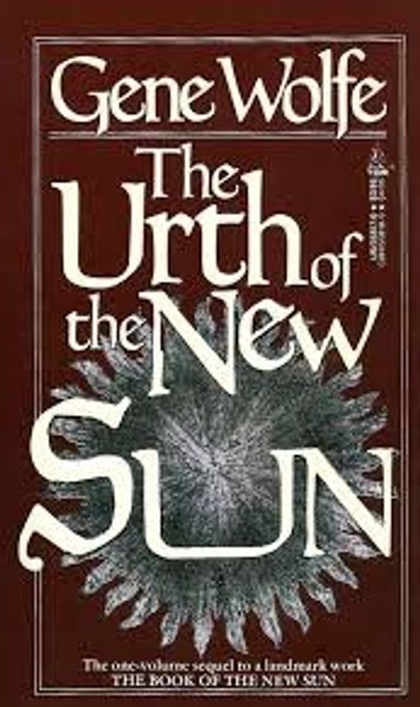 Cover Art for B002HICW86, Urth of the New Sun by Gene Wolfe
