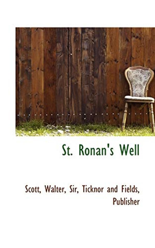 Cover Art for 9781113472724, St. Ronan's Well by Walter Scott
