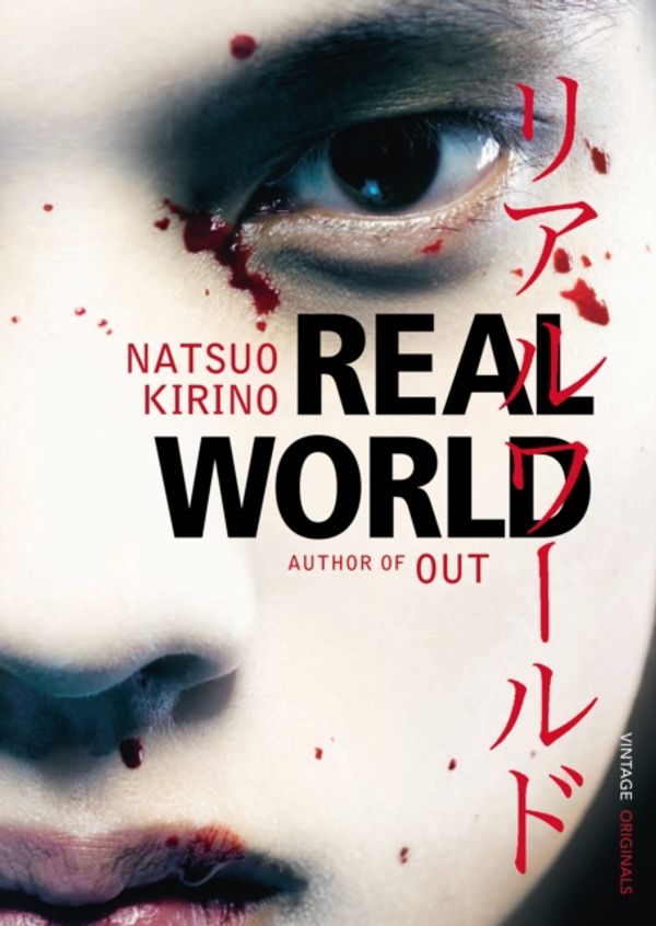 Cover Art for 9780099523192, Real World by Natsuo Kirino