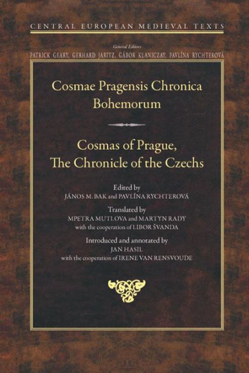 Cover Art for 9789633863008, Cosmas of Prague: The Chronicle of the Czechs - Cosmae Pragensis Chronica Bohemorum (Central European Medieval Texts) by Unknown