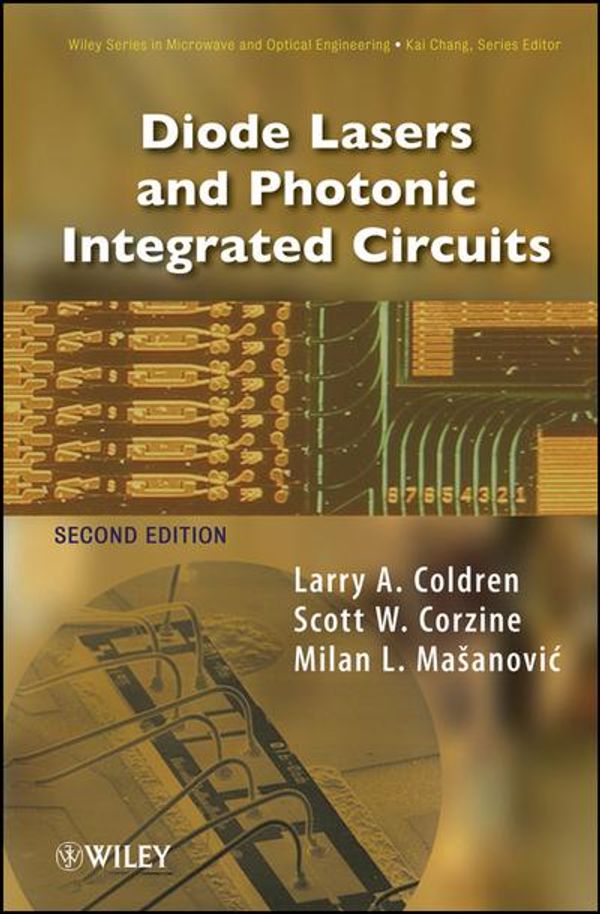 Cover Art for 9780470484128, Diode Lasers and Photonic Integrated Circuits, Second Edition by Larry A. Coldren