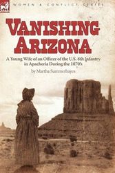 Cover Art for 9780857061331, Vanishing Arizona by Martha Summerhayes