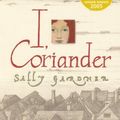 Cover Art for 9781405661065, I, Coriander by Sally Gardner