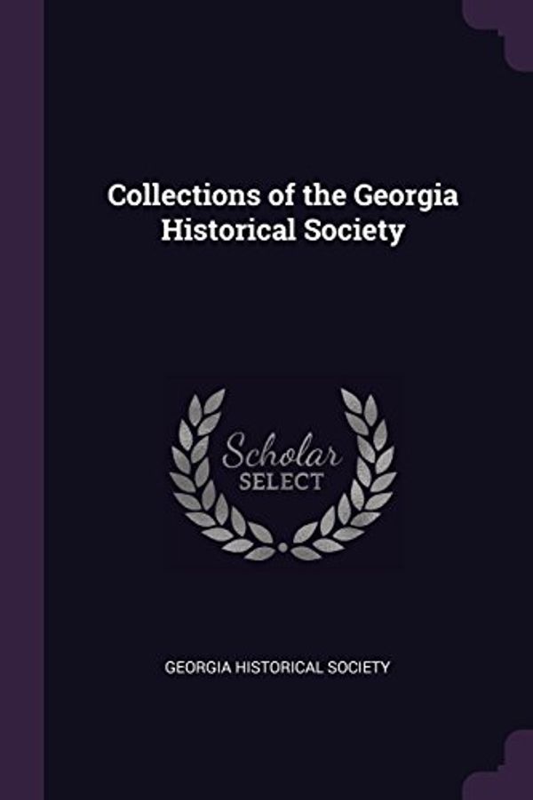 Cover Art for 9781379248415, Collections of the Georgia Historical Society by Georgia Historical Society