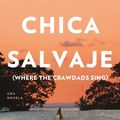 Cover Art for 9780593081617, La chica salvaje / Where the Crawdads Sing by Delia Owens