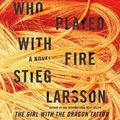 Cover Art for 9780739384169, The Girl Who Played with Fire by Stieg Larsson