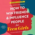 Cover Art for 9781508297314, How to Win Friends and Influence People for Teen Girls by Dale Carnegie