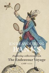 Cover Art for 9781742235004, Endeavouring BanksExploring collections from the Endeavour voyage... by Neil Chambers