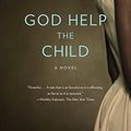 Cover Art for 9780307399762, God Help the Child by Toni Morrison