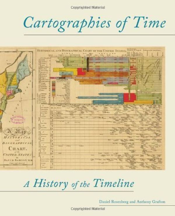 Cover Art for B00RKRBG90, Cartographies of Time: A History of the Timeline by Rosenberg, Daniel, Grafton, Anthony (2012) Paperback by 